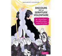 Discours de la servitude illustré Un décryptage dessiné de l'oeuvre explosive de la Boetie - Nina Blanchot - Nathan - broché - Bande dessinée