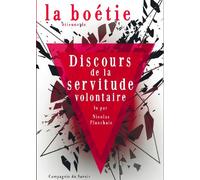 Discours de la servitude volontaire 1 CD audio - Étienne de La Boétie - la compagnie du savoir - Texte lu (CD) - Textes lus CD