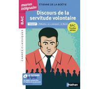 Discours de la servitude volontaire BAC Français 1re 2026 - Parcours : " Défendre " et " entretenir " la liberté - voies générale et technologique - édition intégrale prescrite