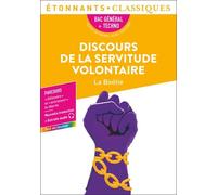 Discours De La Servitude Volontaire Bac Général + Techno - Edition 2026