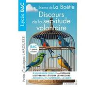 Discours de la servitude volontaire d'Etienne de La Boétie - Petits Classiques Larousse - BAC bac 1e generale et tech - Etienne de La Boétie - Larousse - Poche - Scolaire / Universitaire