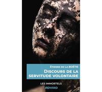 Discours de la servitude volontaire - Étienne de La Boétie - Advixo - broché - Scolaire / Universitaire
