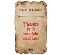 Discours de la servitude volontaire - Etienne de La Boétie - Ethos Eds - broché - Essai