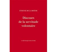 Discours de la servitude volontaire - Etienne de La Boétie - La Republique Des Lettres - broché - Essai