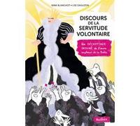 Nina Blanchot & Lise Daguzon – Discours de la servitude volontaire – Un décryptage dessiné – Broché