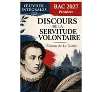Discours de la servitude volontaire: oeuvre au programme du Bac de français 2027