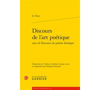 Discours de l'art poétique - Le Tasse - Classiques Garnier - broché - Essai