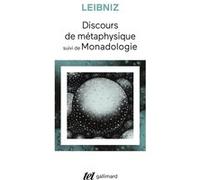 Discours De Métaphysique - Suivi De Monadologie