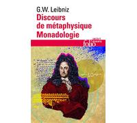 Discours de métaphysique/Monadologie et autres textes Suivi de Monadologie, et d'autres textes - Gottfried Wilhelm Leibniz - Gallimard - Poche - Essai
