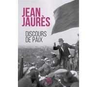 Discours de paix Jean Jaurès (Auteur)