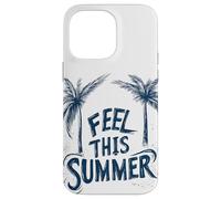 Discours de Pretty Feel this Summer pour les amoureux des palmiers Coque pour iPhone 14 Pro Max