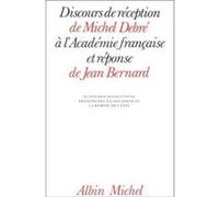 DISCOURS DE RECEPTION A L'ACADEMIE FRANCAISE DEBRE. MICHEL (Auteur)