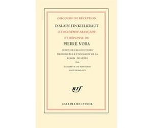 Discours de réception d'Alain Finkielkraut à l'Académie française et réponse de Pierre Nora Pierre Nora (Auteur), Alain Finkielkraut (Auteur)