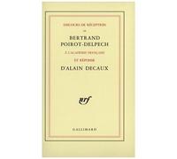 Bertrand Poirot-Delpech - Discours de réception à l'Académie française - Réponse d'Alain Decaux