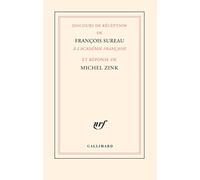 Discours de réception de François Sureau à l'Académie française et réponse de Michel Zink