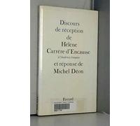 Discours de réception de Hélène Carrère d'Encausse à l'Académie française et réponse de Michel Déon