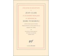 Discours de réception de Jean Clair à l'Académie Française et réponse de Marc Fumaroli - Marc Fumaroli - Gallimard - broché - Roman
