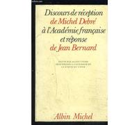 Discours De Réception De Michel Debré À L'académie Française Et Réponse De Jean Bernard