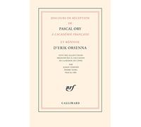 Discours de réception de Pascal Ory à l'Académie française et réponse d'Erik Orsenna