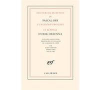 Pascal Ory – Discours de réception de Pascal Ory à l'Académie française et réponse d'Erik Orsenna