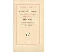 Pierre Rosenberg, José Cabanis – Discours de réception à l'Académie française et réponse – Broché