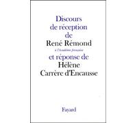 Discours De Reception De Rene Remond A L'academie Francaise Et Reponse De Helene Carrere D'encausse