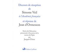 Discours de réception de Simone Veil à l'Académie française Simone Veil (Auteur), Jean D'Ormesson (Auteur)