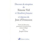 Discours de réception de Simone Veil à l'Académie française Simone Veil (Auteur), Jean D'Ormesson (Auteur)