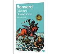 Pierre de Ronsard – Discours, derniers vers – Flammarion