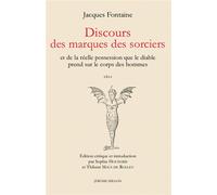 Discours des marques des sorciers - Et de la réelle possessi - Jacques Fontaine - Millon Jerome Eds - broché - Essai