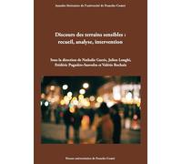 Discours des terrains sensibles: Recueil, analyse, intervention