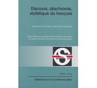 Discours, Diachronie, Stylistique Du Français