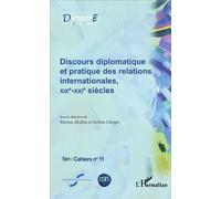 Aballéa & Clerget – Discours diplomatique et pratique des relations internationales (XIXe-XXIe s.)