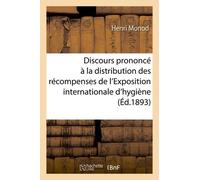 Discours, Distribution Des Récompenses De L'exposition Internationale D'hygiène Du Havre