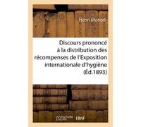 Discours, distribution des récompenses de l'Exposition internationale d'hygiène du Havre - Henri Monod - Hachette Bnf - broché - Livre