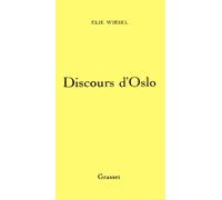 Discours d'Oslo - - Elie Wiesel - Grasset - Livre