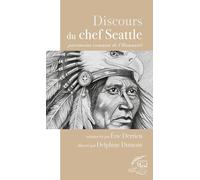 Discours du chef Seattle: Patrimoine commun de l'Humanité