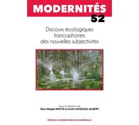 Discours écologiques francophones des nouvelles subjectivités - Mara Magda Maftei - Presses Universitaires Bordeaux - broché - Essai