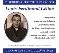 Discours, Entretiens Et Propos : Louis Ferdinand Céline