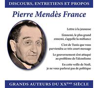 Discours, Entretiens Et Propos : Pierre Mendès France