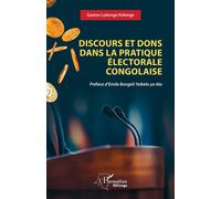 Discours et dons dans la pratique électorale congolaise - Gaston Lukongo Kalonge - L'harmattan - broché - Essai