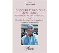 Discours et néologie en Afrique : Terrains, méthodes et analyses Abou Napon (Collection dirigée par)
