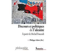 Discours et politiques de l'identité: À partir de Michel Foucault
