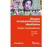 Discours et (re)constructions des identités Thierry Guilbert (Auteur), Pascaline Lefort (Auteur)