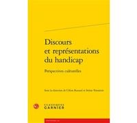 Discours et représentations du handicap Céline Roussel (Editeur du volume), Collectif (Auteur), Véronique Gely (Collection dirigée par), Soline Vennetier (Editeur du volume)