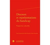 Discours et représentations du handicap Soline Vennetier (Editeur du volume), Véronique Gely (Collection dirigée par), Collectif (Auteur), Céline Roussel (Editeur du volume)