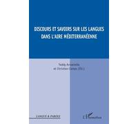 Discours et savoirs sur les langues dans l'aire méditerranéenne - Teddy Arnavielle - L'harmattan - broché - Essai