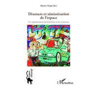 Discours et sémiotisation de l'espace Les représentations de la banlieue et de sa jeunesse - Béatrice Turpin - L'harmattan - broché - Essai