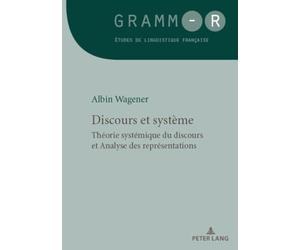Discours et système: Théorie systémique du discours et analyse des représentations
