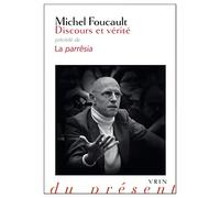 Discours et vérité précédé de la Parresia